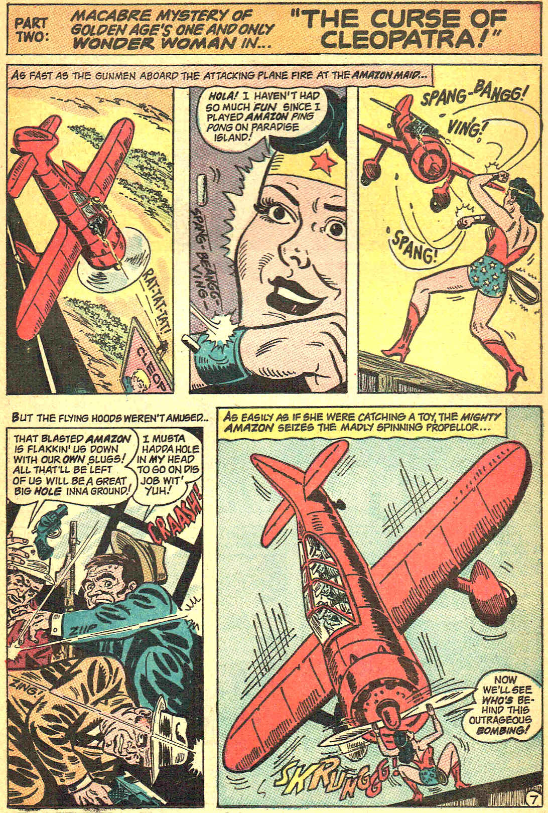 Wonder Woman rebounds bullets to the hoodlums, then catches the aircraft by its propeller